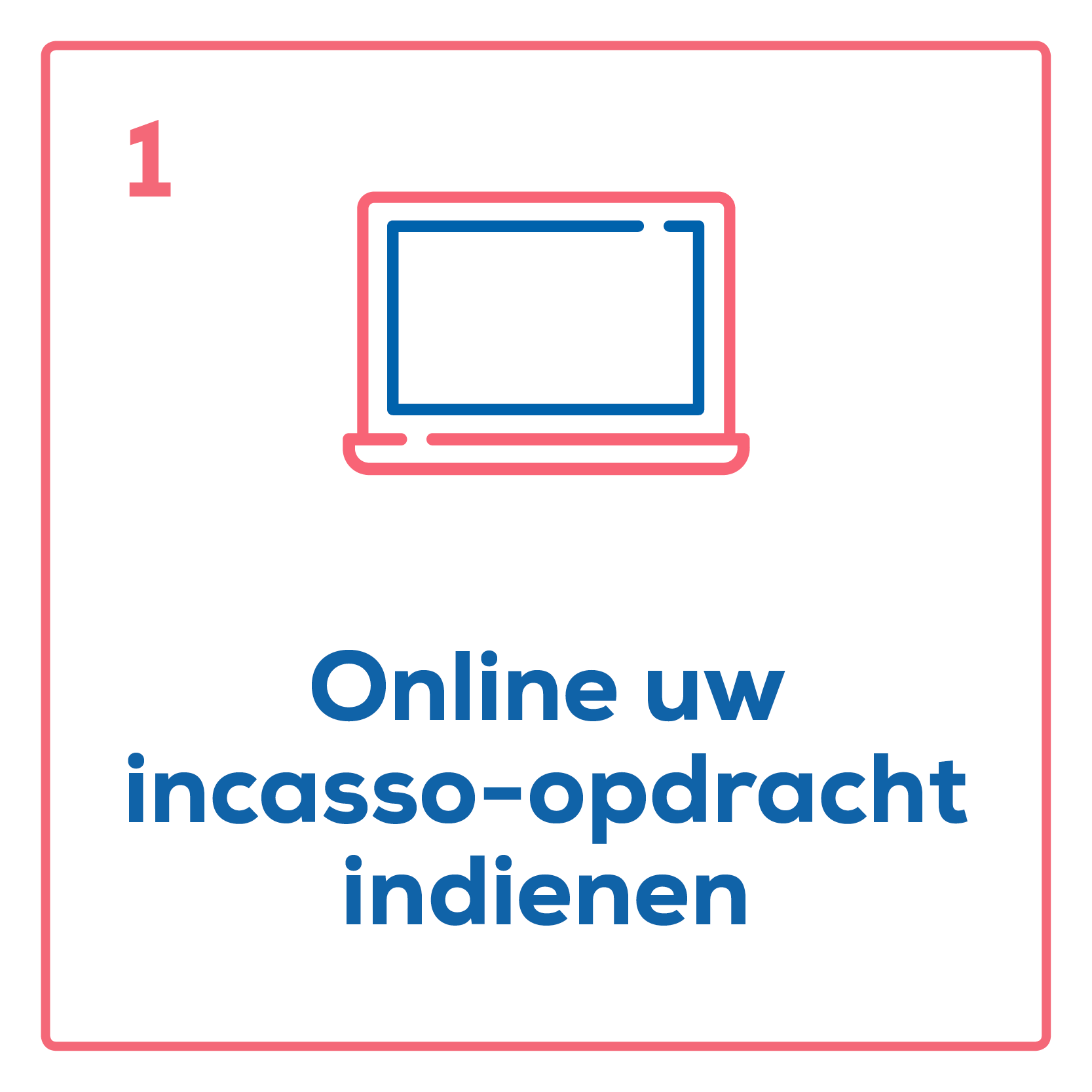 Incassoproces - Stap 1